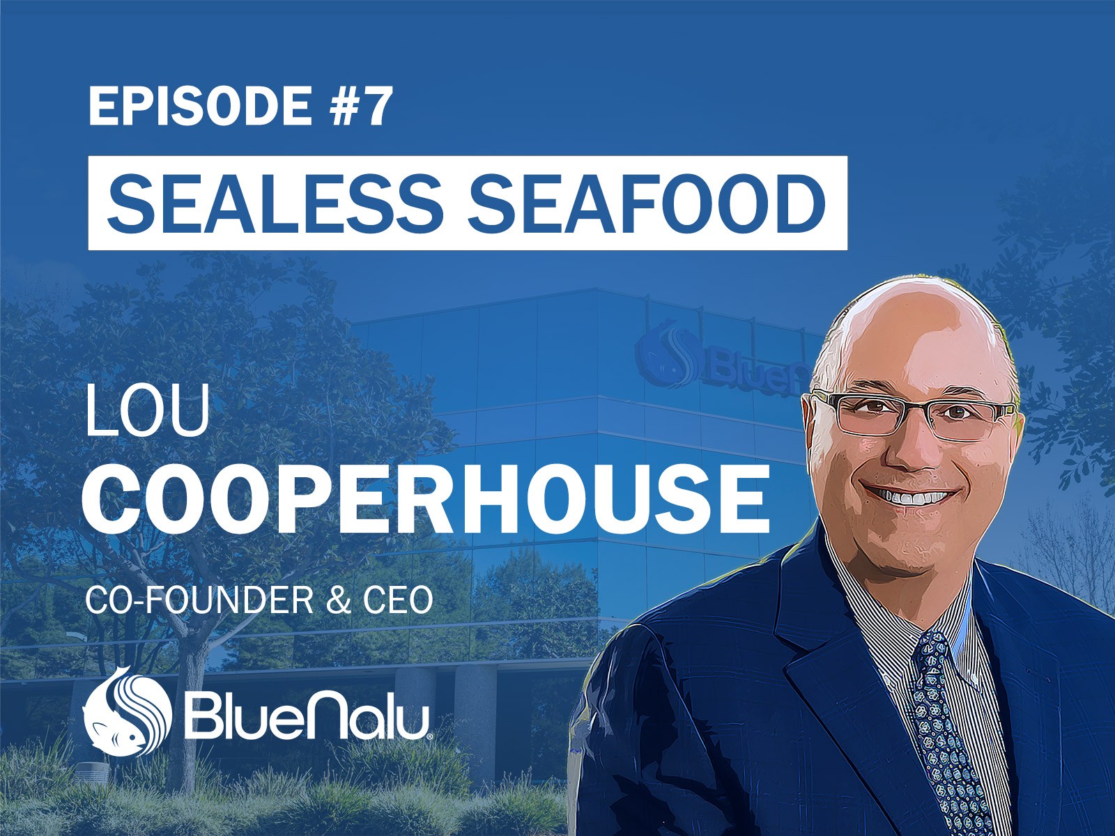 Lou Cooperhouse, the CEO and Co-Founder of BlueNalu, the world’s leading producer of cell-based seafood. With an early interest in microorganisms, Lou set out on an impressive 36-year career in the food industry, including roles at Campbell’s, Conagra, Nestle and startup MenuDirect. After deciding to give back, Lou joined the Rutgers Food Innovation Center, where he helped more than 1,000 entrepreneurs over a 15-year period, including Pat Brown, the founder of Impossible Foods. In 2013, Lou discovered the “Holy Grail” of cell-based food. And thanks to a chance encounter at a speaking engagement a few years later, Lou started BlueNalu in 2017. After attracting some of the smartest investors in food-tech, BlueNalu has enormous growth plans and the potential to drastically alter the seafood industry as well as our entire planet.